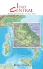 Italy Central: Abruzzo Travel Guide - the True Italia By Rock Dilisio Cover Image