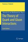 The Theory of Quark and Gluon Interactions (Theoretical and Mathematical Physics) By Francisco J. Yndurain Cover Image