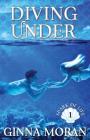 Diving Under (Spark of Life #1) Cover Image