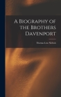 A Biography of the Brothers Davenport By Thomas Low Nichols Cover Image