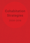 Cohabitation Strategies: Challenging Neoliberal Urbanization Between Crises By (Cohstra) Cohabitation Strategies (As Told by), Lucia Babina (Contribution by), Emiliano Gandolfi (Contribution by) Cover Image