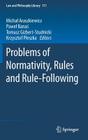 Problems of Normativity, Rules and Rule-Following (Law and Philosophy Library #111) Cover Image