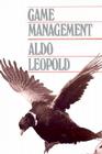 Game Management By Aldo Leopold Cover Image