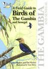 A Field Guide to Birds of The Gambia and Senegal Cover Image