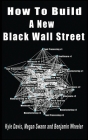 How To Build A New Black Wall Street Cover Image