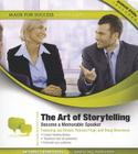 The Art of Storytelling: Become a Memorable Speaker (Made for Success) By Made for Success, Les Brown (Read by), Patricia Fripp (Read by) Cover Image
