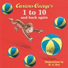 Curious George's 1 to 10 and Back Again By H. A. Rey, Margret Rey Cover Image