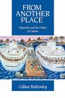 From Another Place: Migration and the Politics of Culture By Gillian Bottomley, Bottomley Gillian Cover Image
