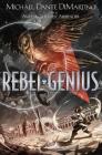 Rebel Genius (Rebel Geniuses #1) By Michael Dante DiMartino Cover Image