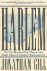 Harlem: The Four Hundred Year History from Dutch Village to Capital of Black America By Jonathan Gill Cover Image