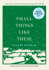 Small Things Like These By Claire Keegan Cover Image