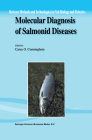 Molecular Diagnosis of Salmonid Diseases (Reviews: Methods and Technologies in Fish Biology and Fisher #3) Cover Image