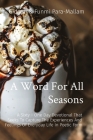 A Word For All Seasons: A Sixty - One Day Devotional That Seeks To Capture The Experiences And Feelings Of Everyday Life In Poetic Form By Gideon &. Funmi Para-Mallam Cover Image