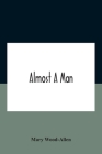 Almost A Man Cover Image