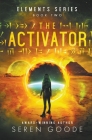 The Activator (Elements) By Seren Goode Cover Image
