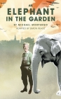 Elephant in the Garden (Oberon Modern Plays) By Michael Morpurgo, Simon Reade (Adapted by) Cover Image