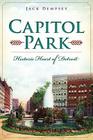 Capitol Park: Historic Heart of Detroit (Landmarks) By Jack Dempsey Cover Image