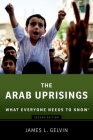 The Arab Uprisings: What Everyone Needs to Know(r) Cover Image