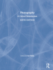 Photography: A Critical Introduction By Liz Wells (Editor) Cover Image