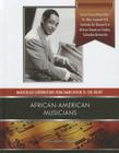 African-American Musicians (Major Black Contributions from Emancipation to Civil Rights) By Claudette Hegel Cover Image