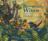 Birrarung Wilam: A Story from Aboriginal Australia By Aunty Joy Murphy, Andrew Kelly, Lisa Kennedy (Illustrator) Cover Image