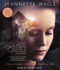 The Glass Castle: A Memoir By Jeannette Walls, Jeannette Walls (Read by) Cover Image