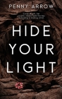 Hide Your Light By Penny Arrow Cover Image