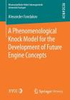 A Phenomenological Knock Model for the Development of Future Engine Concepts Cover Image