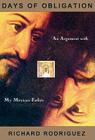 Days of Obligation: An Argument with My Mexican Father Cover Image