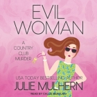 Evil Woman (Country Club Murders #14) By Julie Mulhern, Callie Beaulieu (Read by) Cover Image