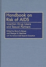 Handbook on Risk of AIDS: Injection Drug Users and Sexual Partners By Barry S. Brown (Editor), George M. Beschner (Editor), Barry S. Brown (Other) Cover Image