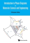 Introduction to Phase Diagrams in Materials Science and Engineering Cover Image