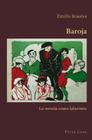 Baroja: La Novela Como Laberinto (Hispanic Studies: Culture and Ideas #48) Cover Image