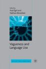 Vagueness and Language Use (Palgrave Studies in Pragmatics) By P. Égré (Editor), N. Klinedinst (Editor) Cover Image