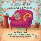 A Song of Comfortable Chairs (No. 1 Ladies' Detective Agency #23) By Alexander McCall Smith, Lisette Lecat (Read by) Cover Image