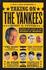 Taking On the Yankees: Winning and Losing in the Business of Baseball Cover Image