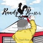 Randy the Rooster By Don A. Moore Cover Image