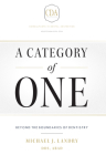 A Category of One: Beyond the Boundaries of Dentistry By Michael J. Landry Cover Image