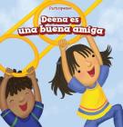 Deena Es Una Buena Amiga (Deena Is a Good Friend) By Sofia Rory, Eida de la Vega (Translator) Cover Image