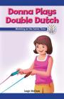 Donna Plays Double Dutch: Working at the Same Time (Computer Science for the Real World) Cover Image