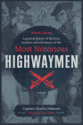 A General History of the Lives, Murders & Adventures of the Most Notorious Highwaymen By Captain Charles Johnson, Sam Willis (Editor) Cover Image