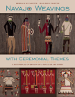 Navajo Weavings with Ceremonial Themes: A Historical Overview of a Secular Art Form Cover Image