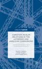 Christian-Muslim Relations in the Anglican and Lutheran Communions: Historical Encounters and Contemporary Projects (Palgrave Pivot) Cover Image