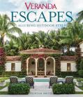 Veranda Escapes: Alluring Outdoor Style By Clinton Smith, Veranda Cover Image