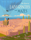 The Book of Labyrinths and Mazes By Silke Vry, Finn Dean (Illustrator) Cover Image