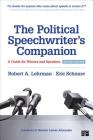 The Political Speechwriter′s Companion: A Guide for Writers and Speakers By Robert A. Lehrman, Eric L. Schnure Cover Image