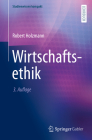 Wirtschaftsethik (Studienwissen Kompakt) By Robert Holzmann Cover Image