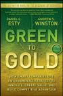Green to Gold: How Smart Companies Us Environmental Strategy to Innovate, Create Value, and Build Competitive Advantage Cover Image