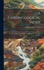 A Chronological Index: Some of the Chief Events in the Foreign Intercourse of Korea From the Beginning of the Christian Era to the Twentieth By Horace Newton Allen Cover Image