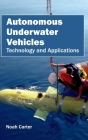 Autonomous Underwater Vehicles: Technology and Applications By Noah Carter (Editor) Cover Image